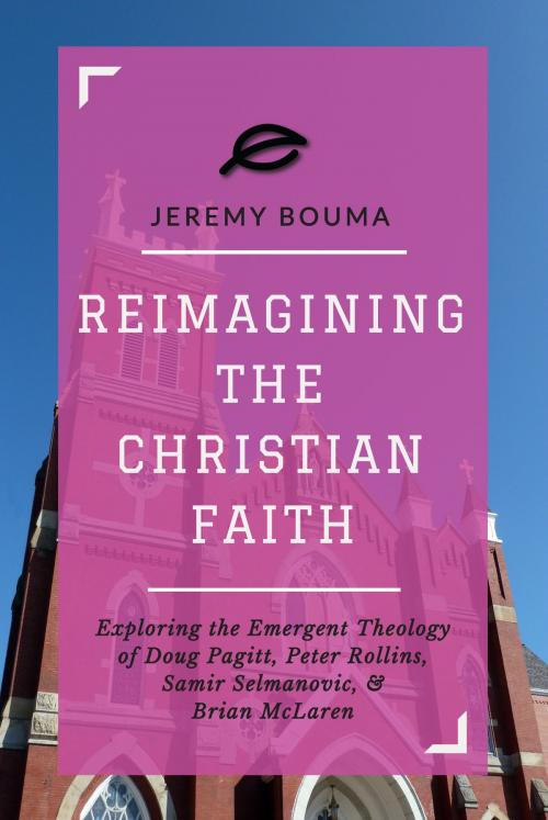 Cover of the book Reimagining the Christian Faith by Jeremy Bouma, THEOKLESIA