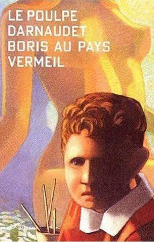 Cover of the book Boris au pays vermeil by François Darnaudet, Editions Baleine