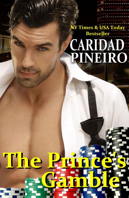 Cover of the book The Prince's Gamble by Caridad Pineiro, Caridad Pineiro