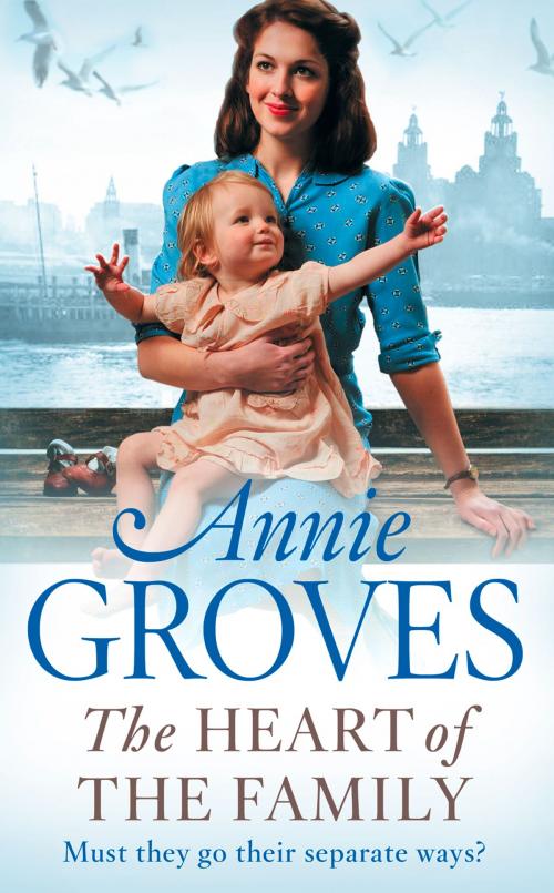 Cover of the book The Heart of the Family by Annie Groves, HarperCollins Publishers