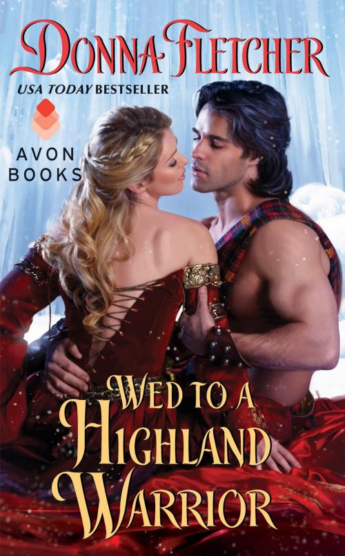 Cover of the book Wed to a Highland Warrior by Donna Fletcher, Avon