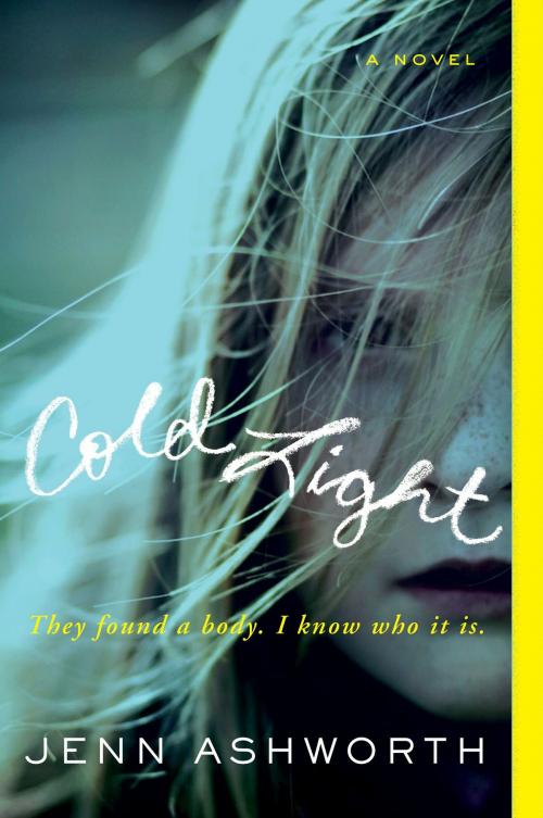 Cover of the book Cold Light by Jenn Ashworth, William Morrow Paperbacks