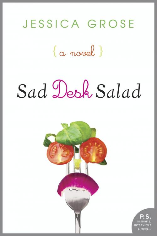 Cover of the book Sad Desk Salad by Jessica Grose, William Morrow Paperbacks