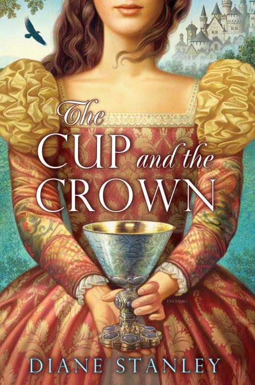 Cover of the book The Cup and the Crown by Diane Stanley, HarperCollins