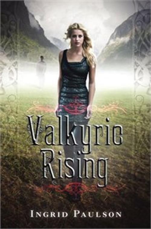 Cover of the book Valkyrie Rising by Ingrid Paulson, HarperTeen