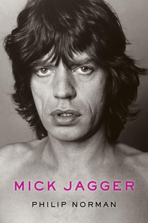 Cover of the book Mick Jagger by Philip Norman, Ecco