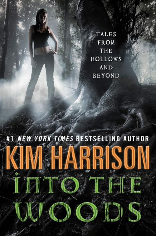 Cover of the book Into the Woods by Kim Harrison, Harper Voyager