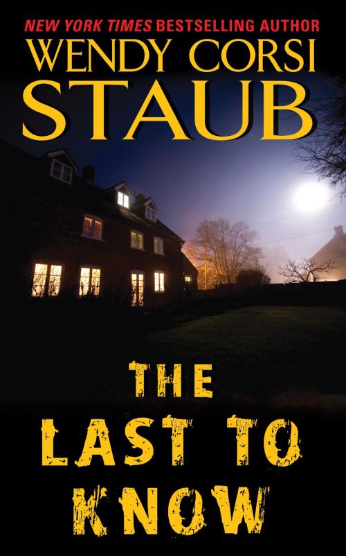 Cover of the book The Last to Know by Wendy Corsi Staub, Harper