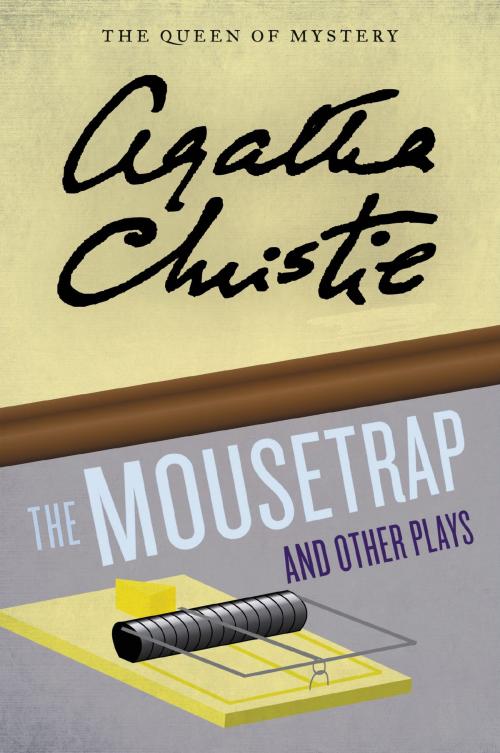 Cover of the book The Mousetrap and Other Plays by Agatha Christie, William Morrow Paperbacks