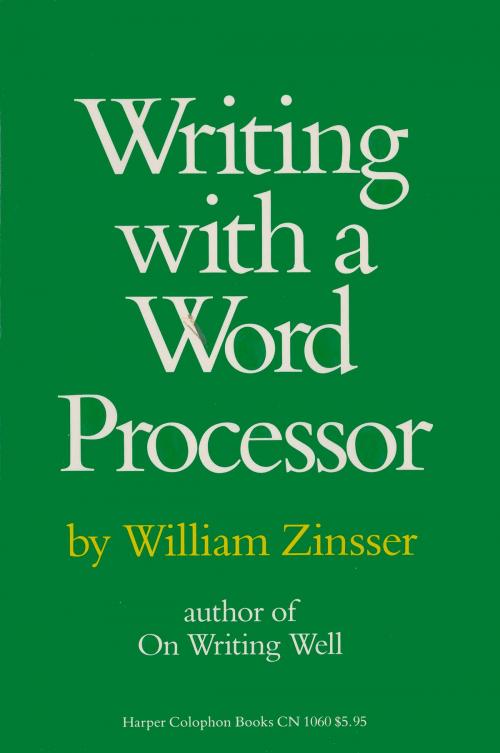 Cover of the book Writing with a Word Processor by William Zinsser, Harper Paperbacks