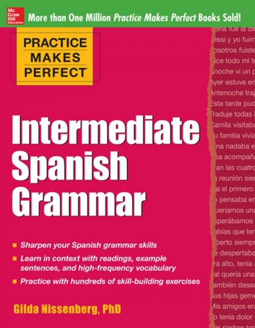 Cover of the book Practice Makes Perfect: Intermediate Spanish Grammar by Gilda Nissenberg, McGraw-Hill Education