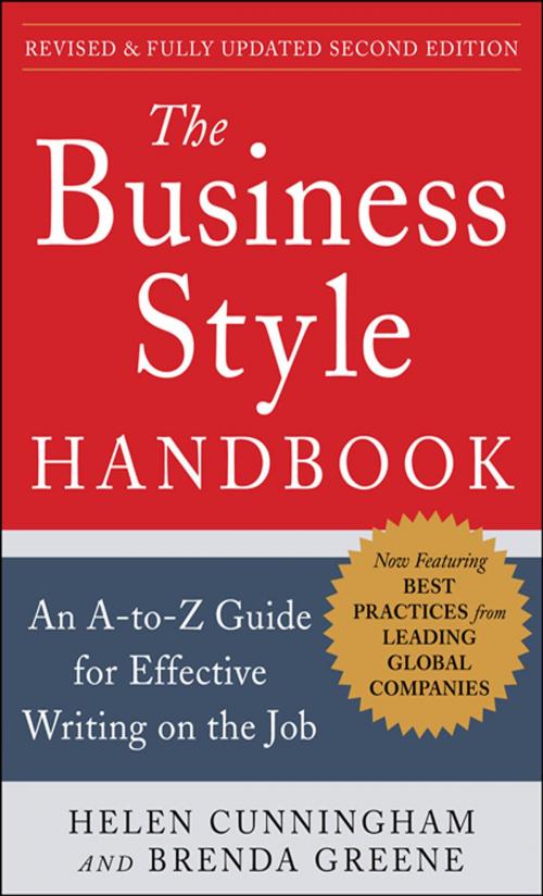 Cover of the book The Business Style Handbook, Second Edition: An A-to-Z Guide for Effective Writing on the Job by Helen Cunningham, Brenda Greene, McGraw-Hill Education