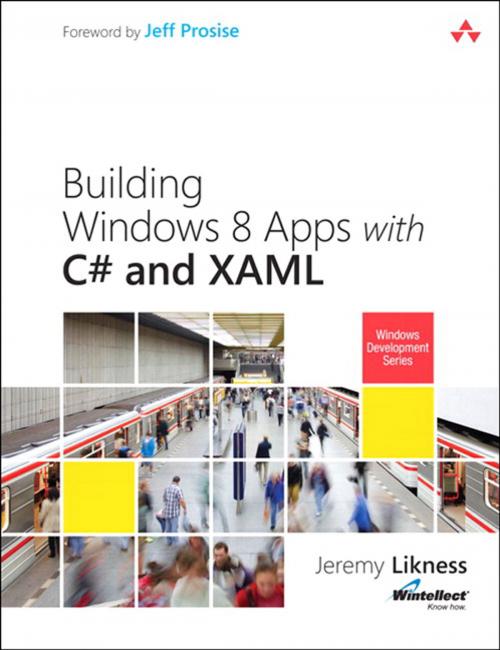 Cover of the book Building Windows 8 Apps with C# and XAML by Jeremy Likness, Pearson Education