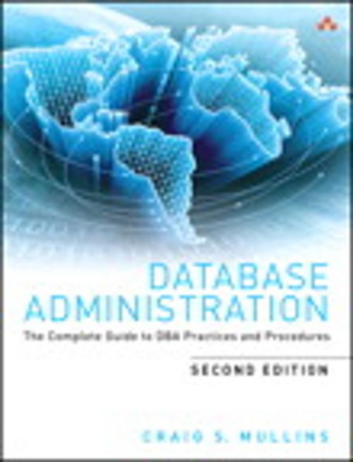 Cover of the book Database Administration by Craig S. Mullins, Pearson Education