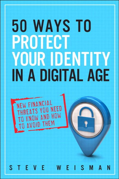 Cover of the book 50 Ways to Protect Your Identity in a Digital Age by Steve Weisman, Pearson Education