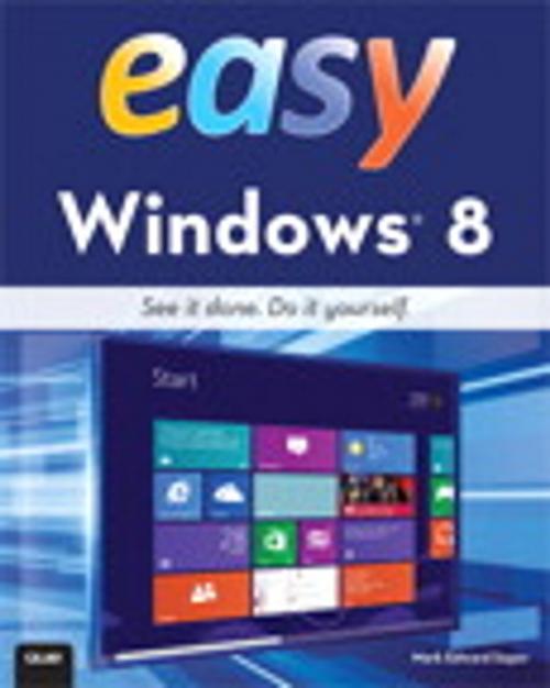 Cover of the book Easy Windows 8 by Mark Edward Soper, Pearson Education