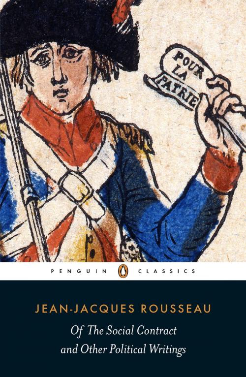 Cover of the book Of The Social Contract and Other Political Writings by Jean-Jacques Rousseau, Penguin Books Ltd