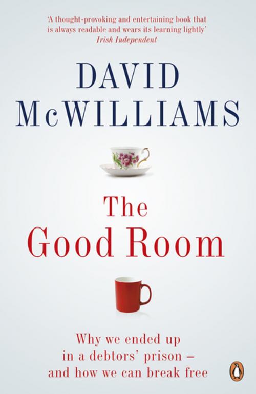 Cover of the book The Good Room by David McWilliams, Penguin Books Ltd
