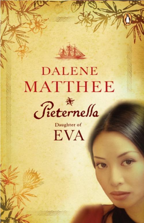 Cover of the book Pieternella - Daughter of Eva by Dalene Matthee, Penguin Random House South Africa