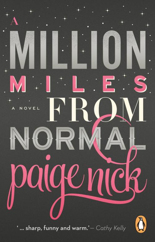 Cover of the book A Million Miles from Normal by Paige Nick, Penguin Random House South Africa