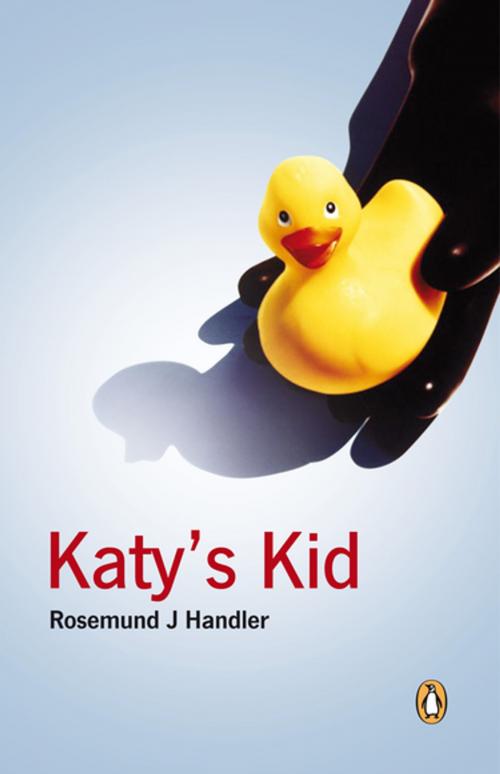 Cover of the book Katy's Kid by Rosemund J Handler, Penguin Random House South Africa