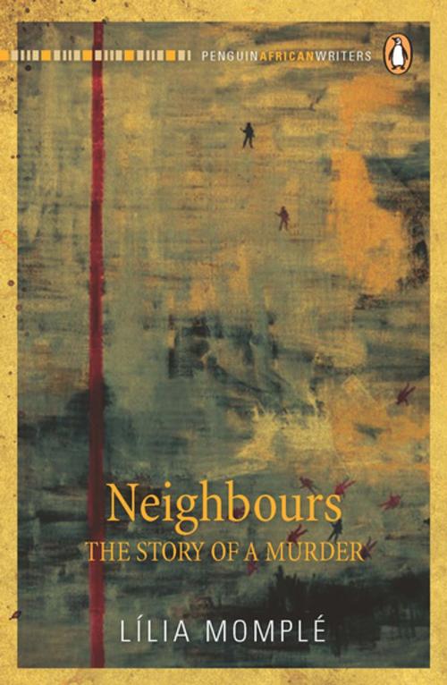 Cover of the book Neighbours – The Story of a Murder by Lília Momplé, Penguin Random House South Africa
