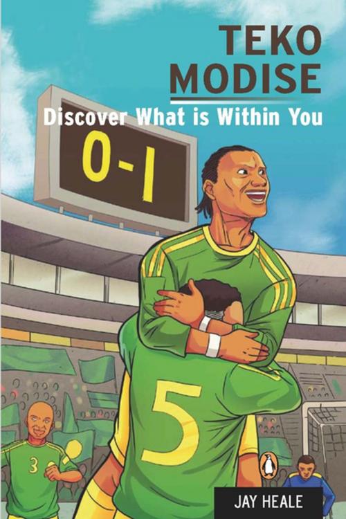 Cover of the book Teko Modise - Discover what is within you by Jay Heale, Penguin Random House South Africa