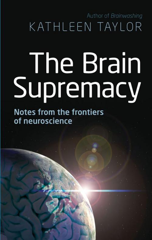Cover of the book The Brain Supremacy by Kathleen Taylor, OUP Oxford