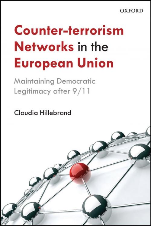 Cover of the book Counter-Terrorism Networks in the European Union by Claudia Hillebrand, OUP Oxford