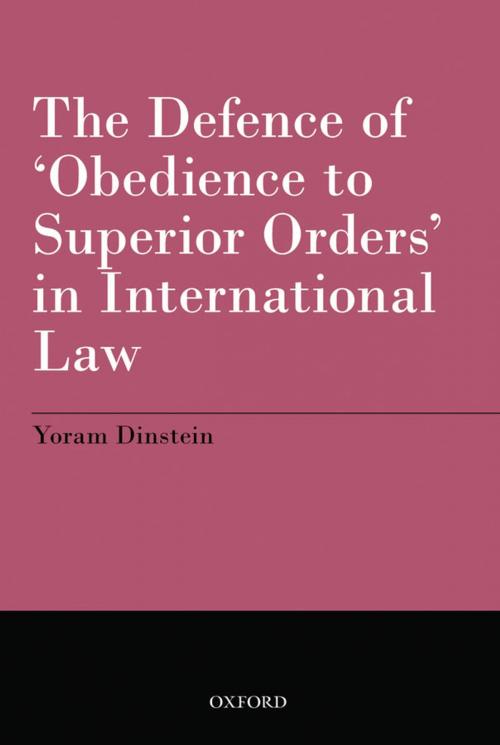 Cover of the book The Defence of 'Obedience to Superior Orders' in International Law by Yoram Dinstein, OUP Oxford