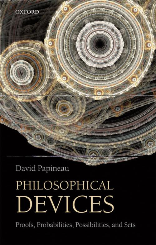 Cover of the book Philosophical Devices: Proofs, Probabilities, Possibilities, and Sets by David Papineau, OUP Oxford