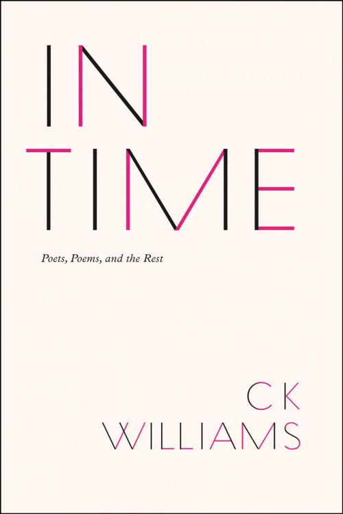 Cover of the book In Time by C. K. Williams, University of Chicago Press