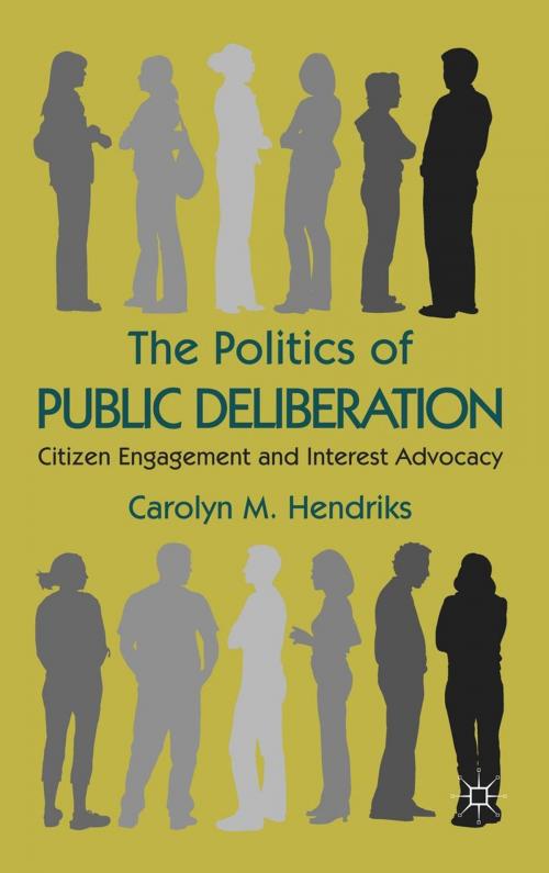 Cover of the book The Politics of Public Deliberation by Carolyn M. Hendriks, Palgrave Macmillan UK