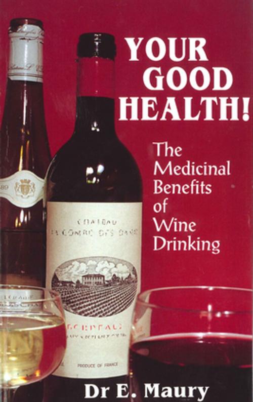 Cover of the book Your Good Health! by Dr. E. A. Maury, Profile