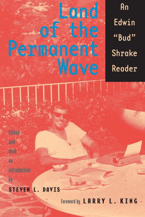 Cover of the book Land of the Permanent Wave by Bud Shrake, University of Texas Press