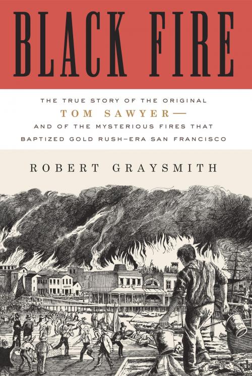 Cover of the book Black Fire by Robert Graysmith, Crown/Archetype