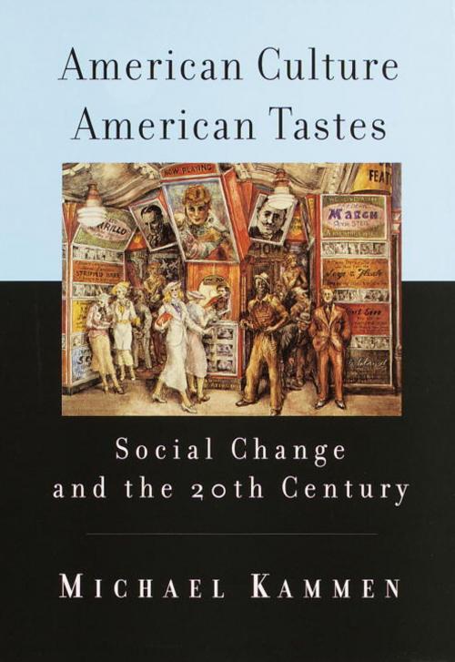 Cover of the book American Culture, American Tastes by Michael Kammen, Knopf Doubleday Publishing Group