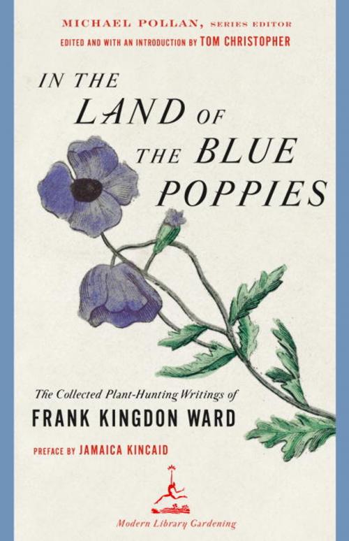 Cover of the book In the Land of the Blue Poppies by Jamaica Kincaid, Frank Kingdon Ward, Random House Publishing Group