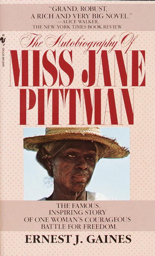 Cover of the book The Autobiography of Miss Jane Pittman by Ernest J. Gaines, Random House Publishing Group