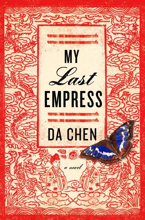 Cover of the book My Last Empress by Da Chen, Crown/Archetype