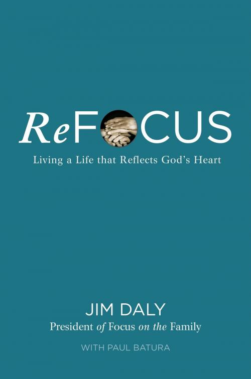 Cover of the book ReFocus by Jim Daly, Zondervan