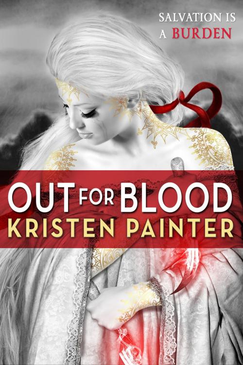 Cover of the book Out for Blood by Kristen Painter, Orbit