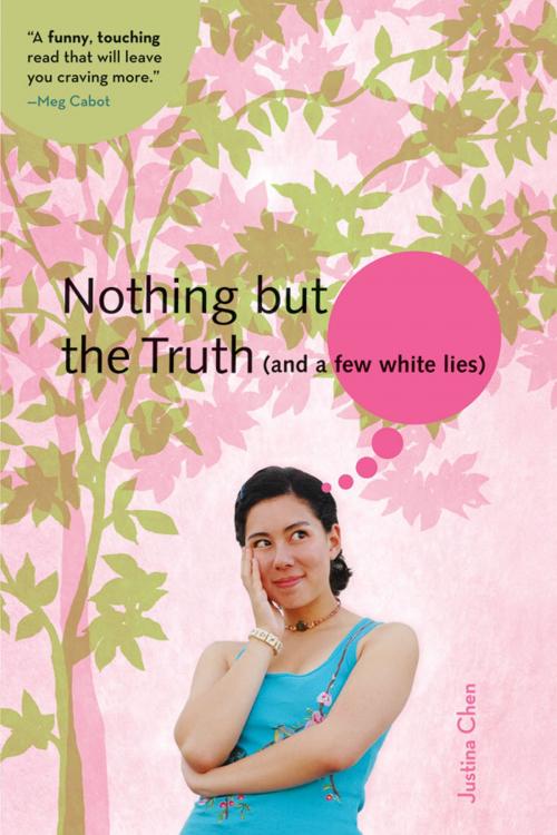 Cover of the book Nothing But the Truth (and a few white lies) by Justina Chen, Little, Brown Books for Young Readers