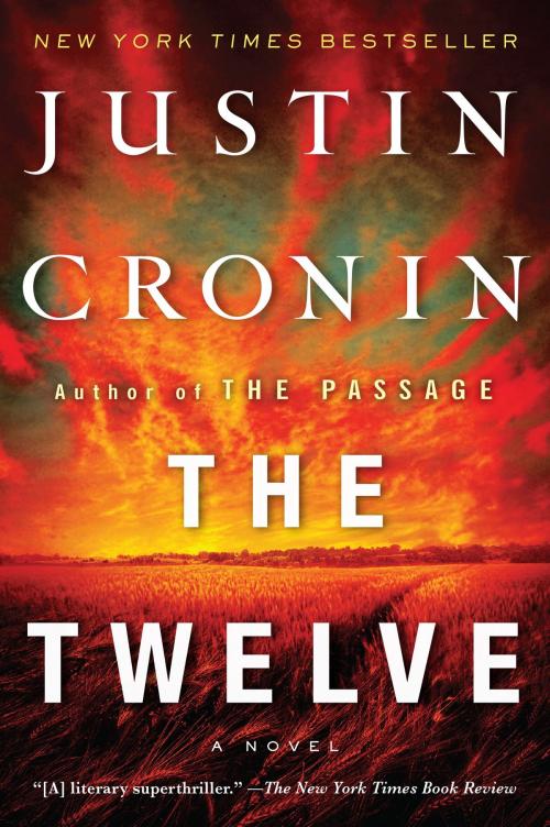 Cover of the book The Twelve (Book Two of The Passage Trilogy) by Justin Cronin, Random House Publishing Group