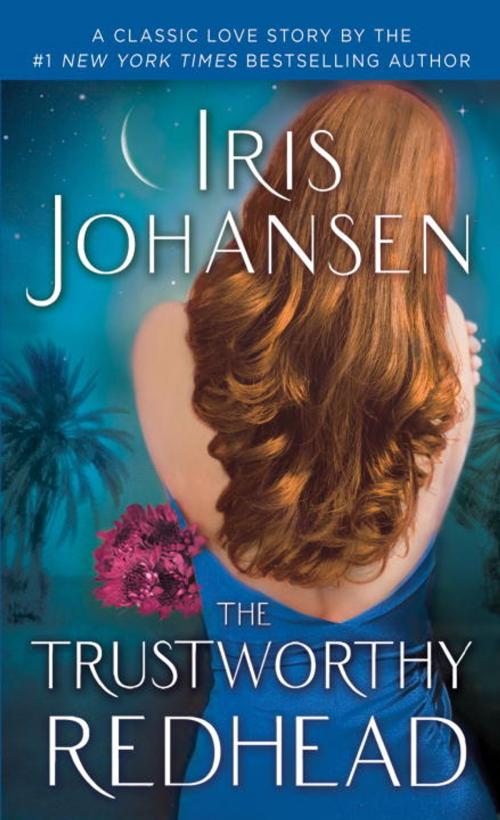 Cover of the book The Trustworthy Redhead by Iris Johansen, Random House Publishing Group