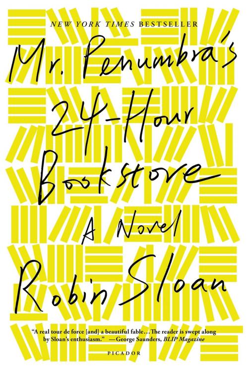 Cover of the book Mr. Penumbra's 24-Hour Bookstore by Robin Sloan, Farrar, Straus and Giroux