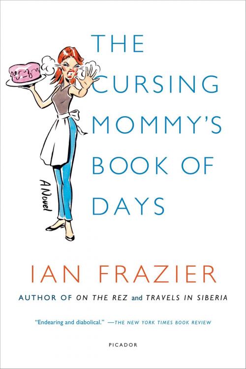 Cover of the book The Cursing Mommy's Book of Days by Ian Frazier, Farrar, Straus and Giroux