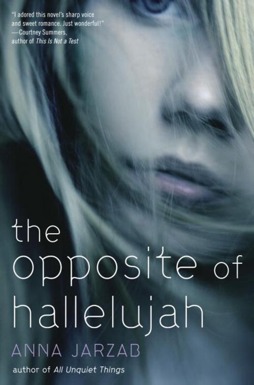 Cover of the book The Opposite of Hallelujah by Anna Jarzab, Random House Children's Books