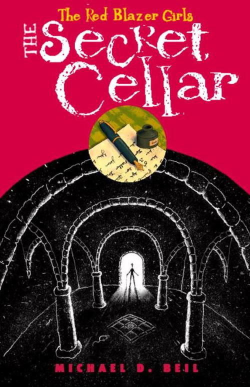 Cover of the book The Red Blazer Girls: The Secret Cellar by Michael D. Beil, Random House Children's Books