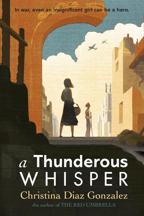 Cover of the book A Thunderous Whisper by Christina Diaz Gonzalez, Random House Children's Books